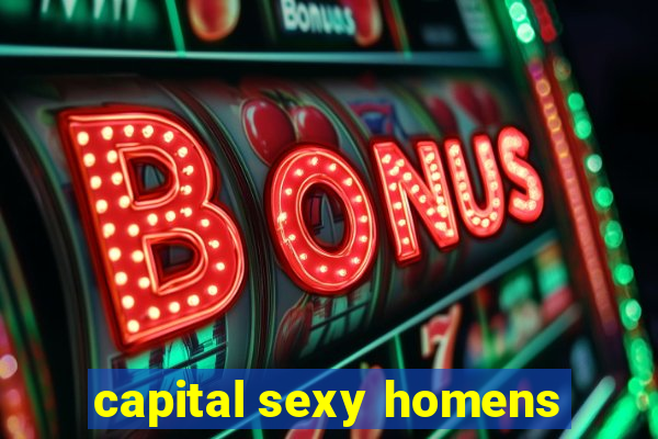 capital sexy homens